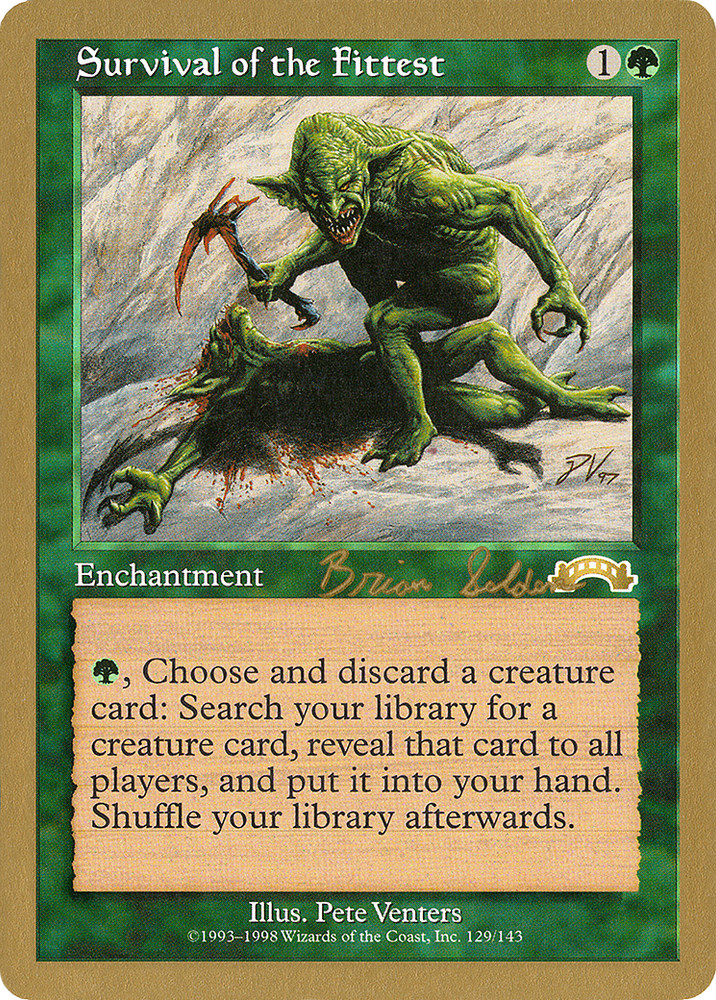 Survival of the Fittest - 1998 Brian Selden (EXO) (WCD-BS129) - World Championship Decks 1998