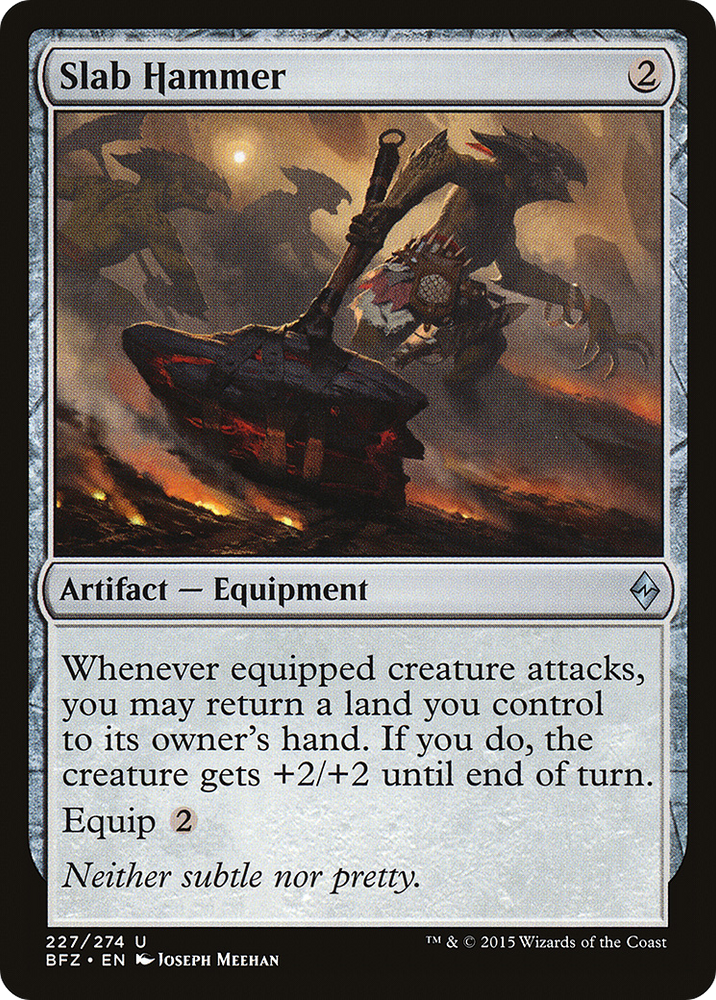 Slab Hammer (BFZ-227) - Battle for Zendikar