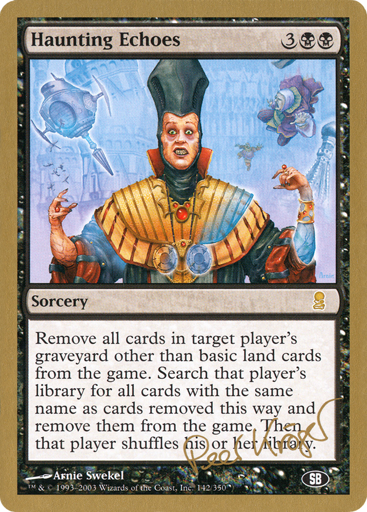 Haunting Echoes - 2003 Peer Kroger (JUD) (SB) (WCD-PK142SB) - World Championship Decks 2003