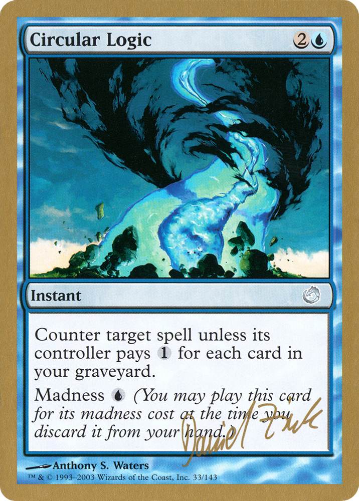 Circular Logic - 2003 Daniel Zink (TOR) (WCD-DZ33) - World Championship Decks 2003