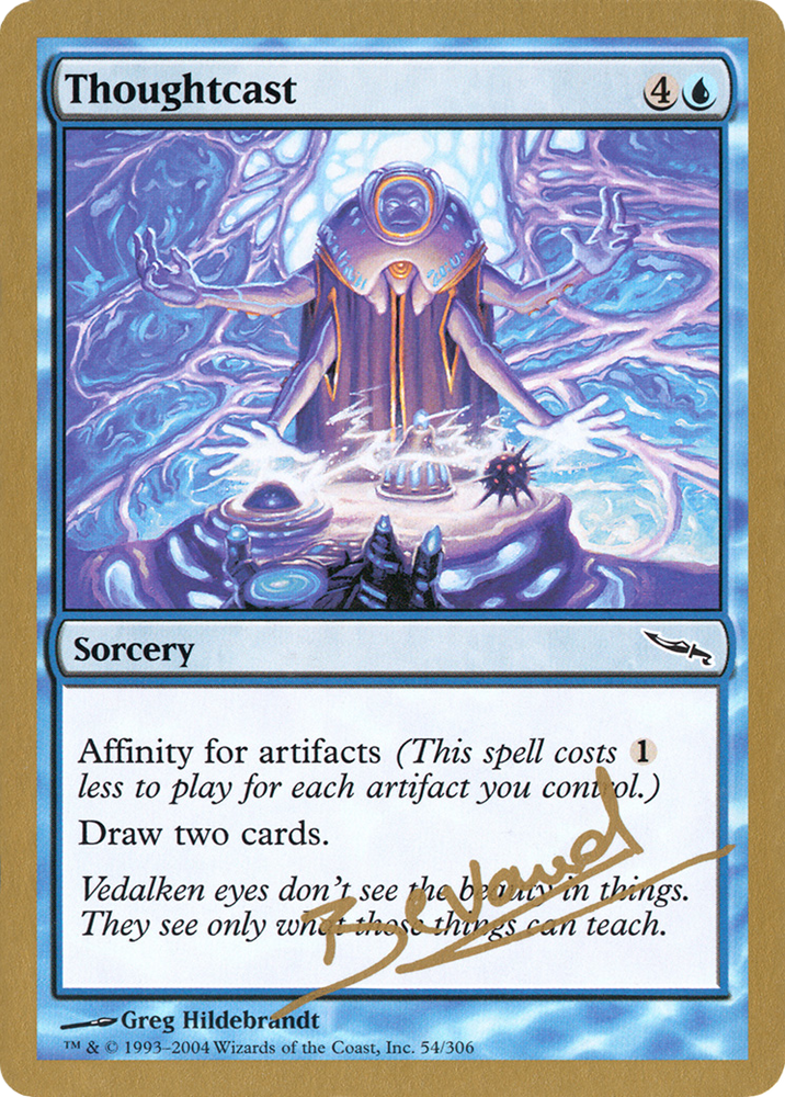 Thoughtcast - 2004 Manuel Bevand (MRD) (WCD-MB54) - World Championship Decks 2004