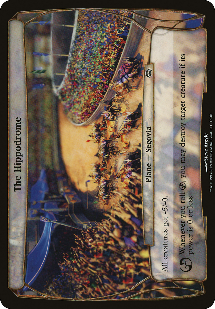 The Hippodrome (Planechase) (OVER-016) - Planechase Planes
