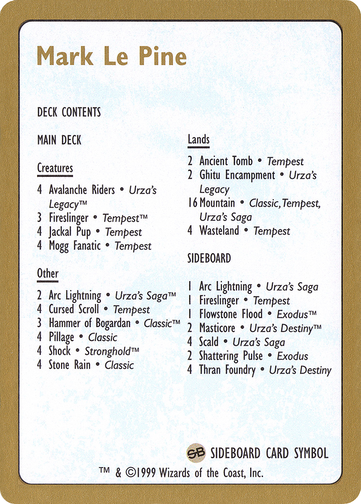 Mark Le Pine Decklist (WCD-) - World Championship Decks 1999
