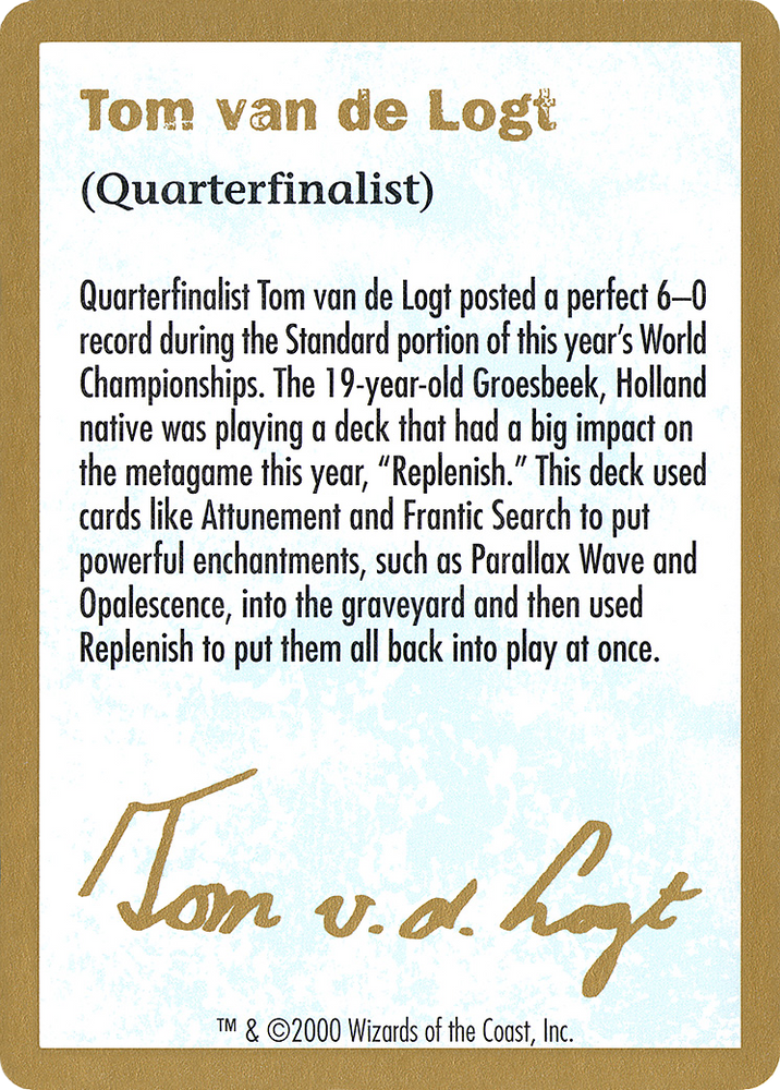 Tom van de Logt Bio (2000) (WCD-) - World Championship Decks 2000