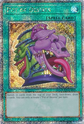 Pot of Desires (Quarter Century Secret Rare) (RA01-EN056) - 25th Anniversary Rarity Collection 1st Edition