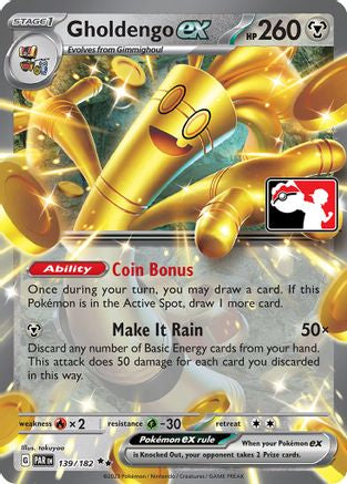 Gholdengo ex 139/182  - Holofoil Prize Pack Series Cards - Double Rare
