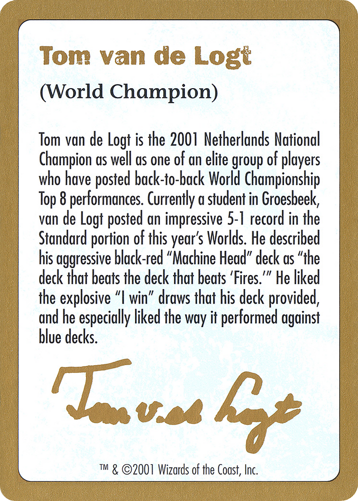 Tom van de Logt Bio (2001) (WCD-) - World Championship Decks 2001