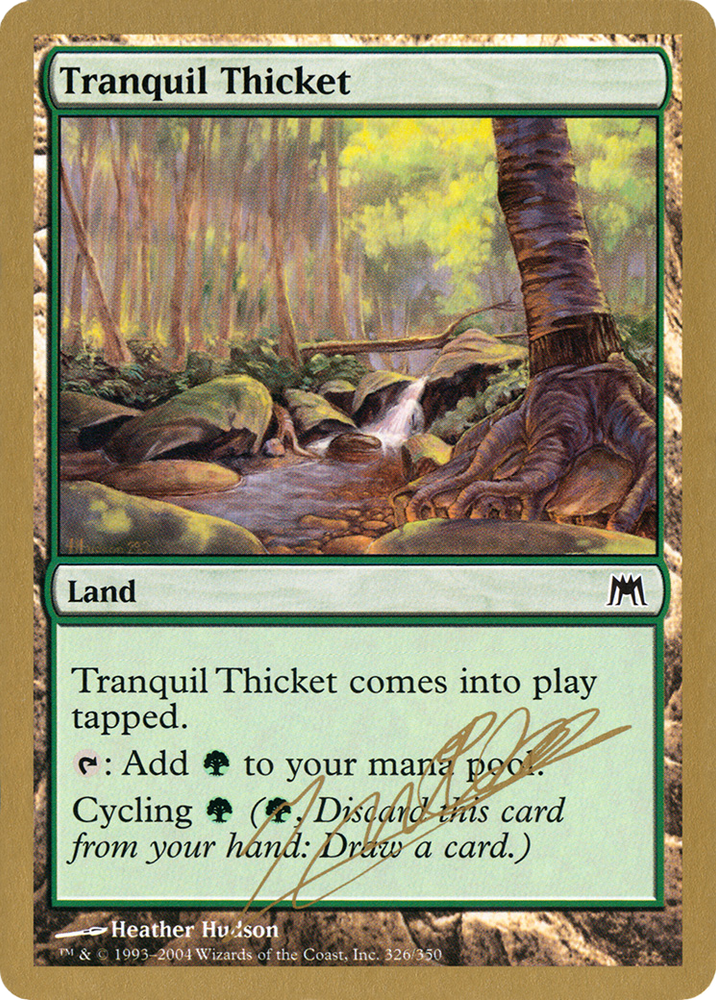 Tranquil Thicket - 2004 Julien Nuijten (ONS) (WCD-) - World Championship Decks 2004