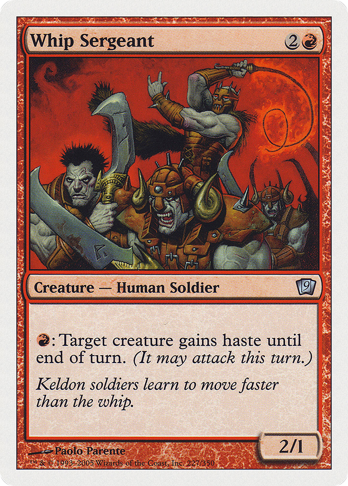 Whip Sergeant (9ED-227) - Ninth Edition
