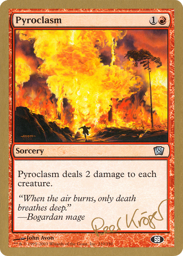 Pyroclasm - 2003 Peer Kroger (8ED) (SB) (WCD-) - World Championship Decks 2003