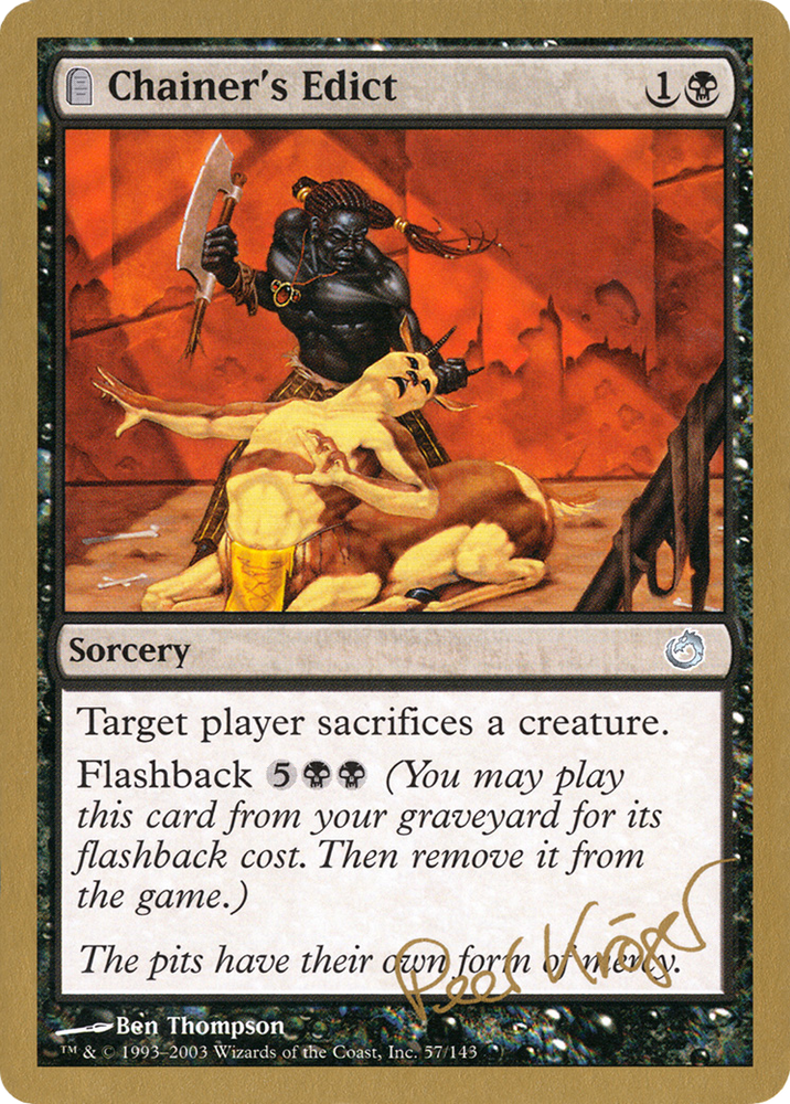Chainer's Edict - 2003 Peer Kroger (TOR) (WCD-) - World Championship Decks 2003: (tombstone)