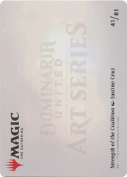 Strength of the Coalition // Strength of the Coalition (ADMU-041) - Dominaria United Art Series (Borderless)