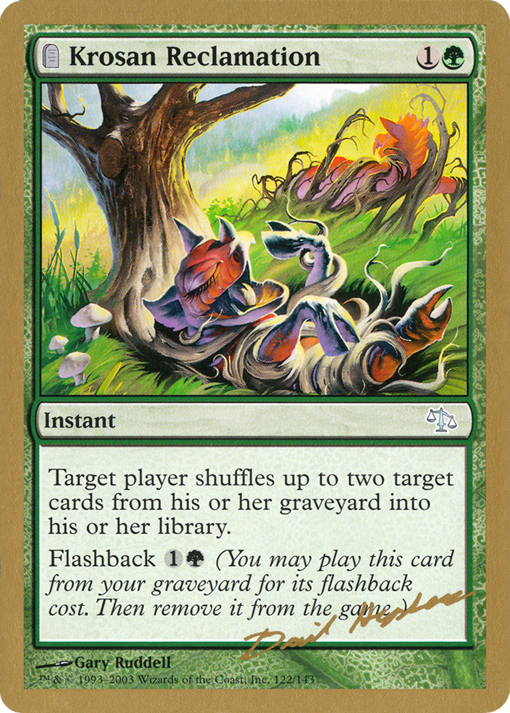 Krosan Reclamation - 2003 Dave Humpherys (JUD) (WCD-) - World Championship Decks 2003: (tombstone)