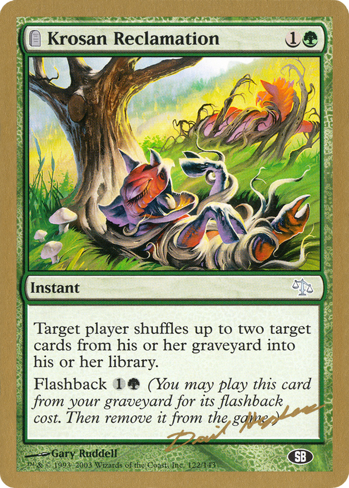 Krosan Reclamation - 2003 Dave Humpherys (JUD) (SB) (WCD-) - World Championship Decks 2003: (tombstone)
