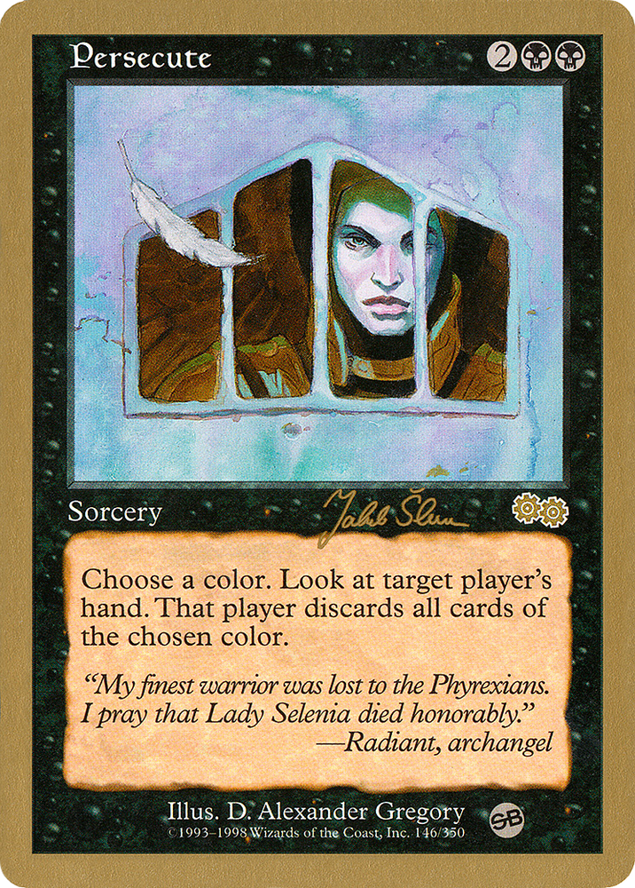 Persecute - 1999 Jakub Slemr (USG) (SB) (WCD-) - World Championship Decks 1999
