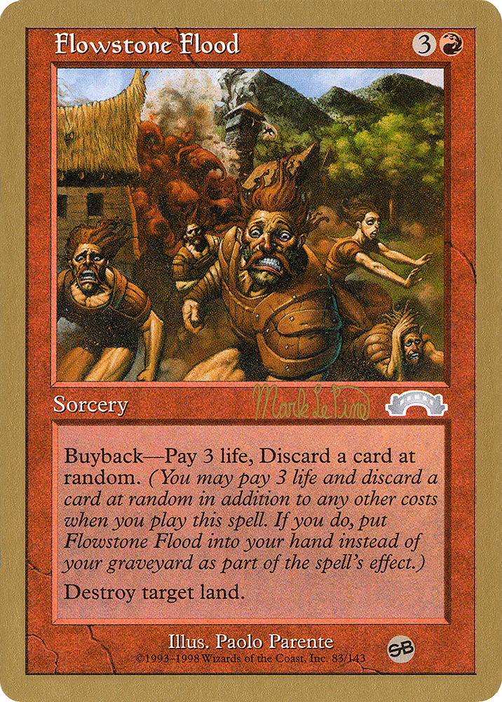Flowstone Flood - 1999 Mark Le Pine (EXO) (SB) (WCD-) - World Championship Decks 1999