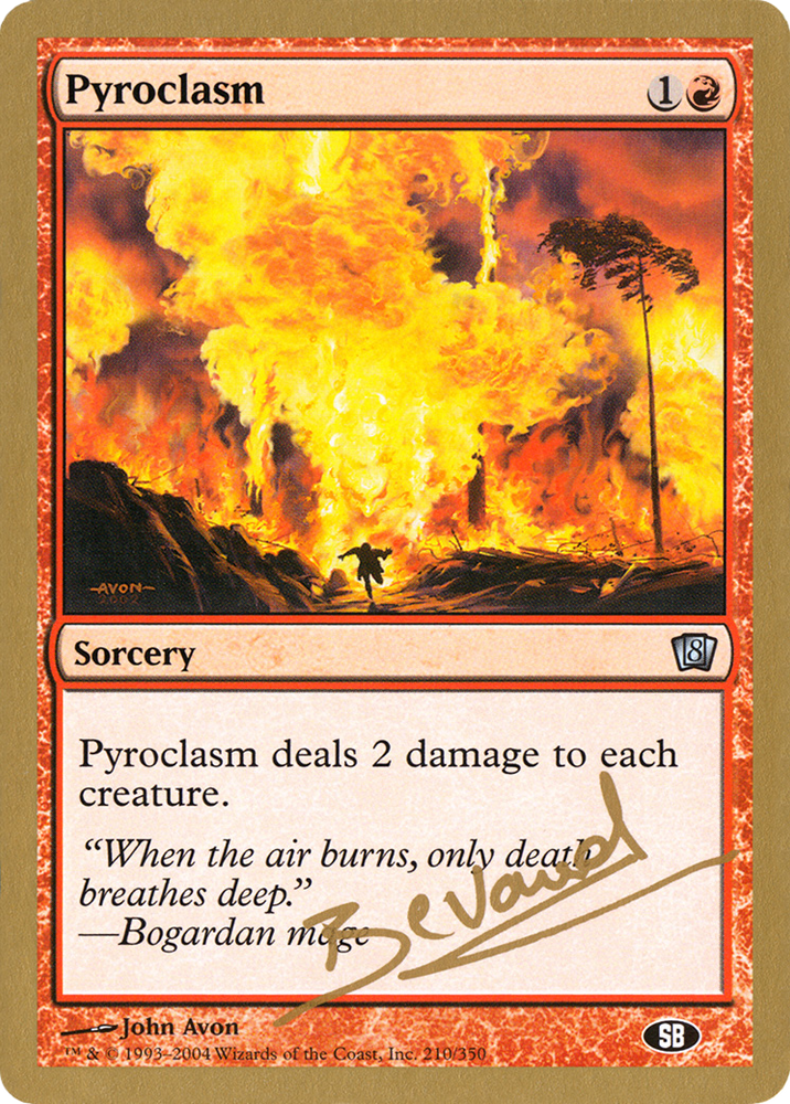 Pyroclasm - 2004 Manuel Bevand (8ED) (SB) (WCD-) - World Championship Decks 2004