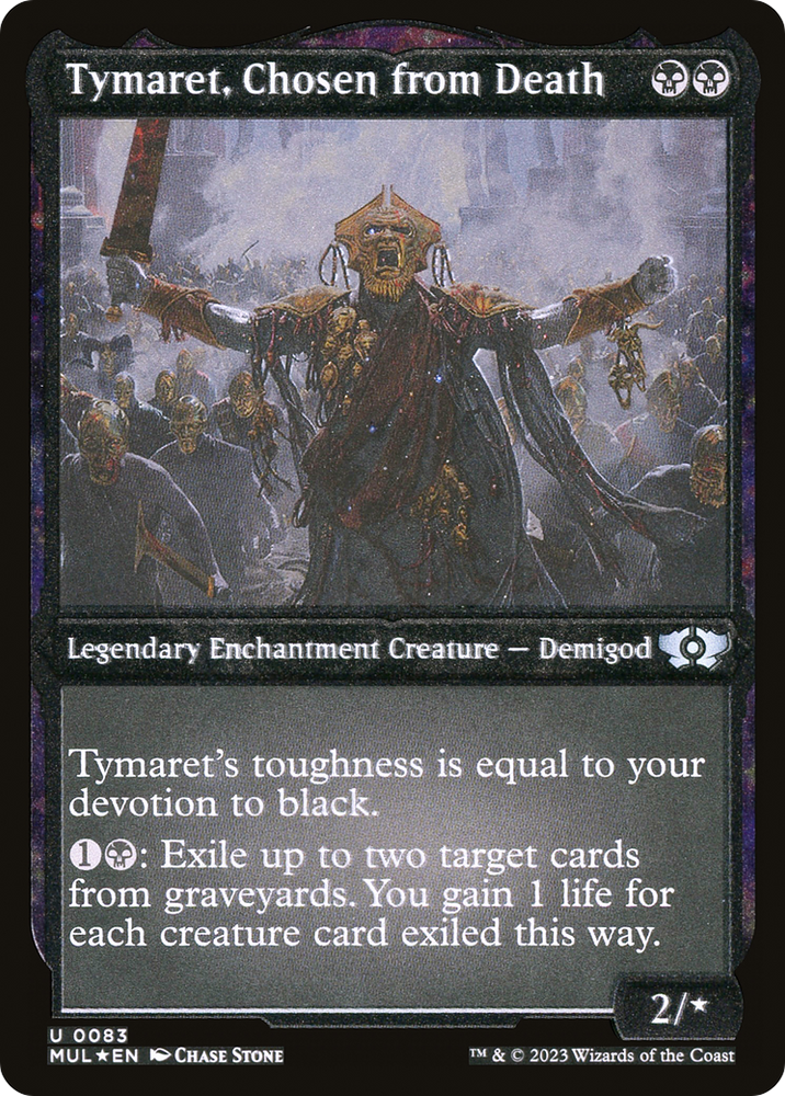 Tymaret, Chosen from Death (Foil Etched) (MUL-083) - Multiverse Legends: (enchantment) Foil