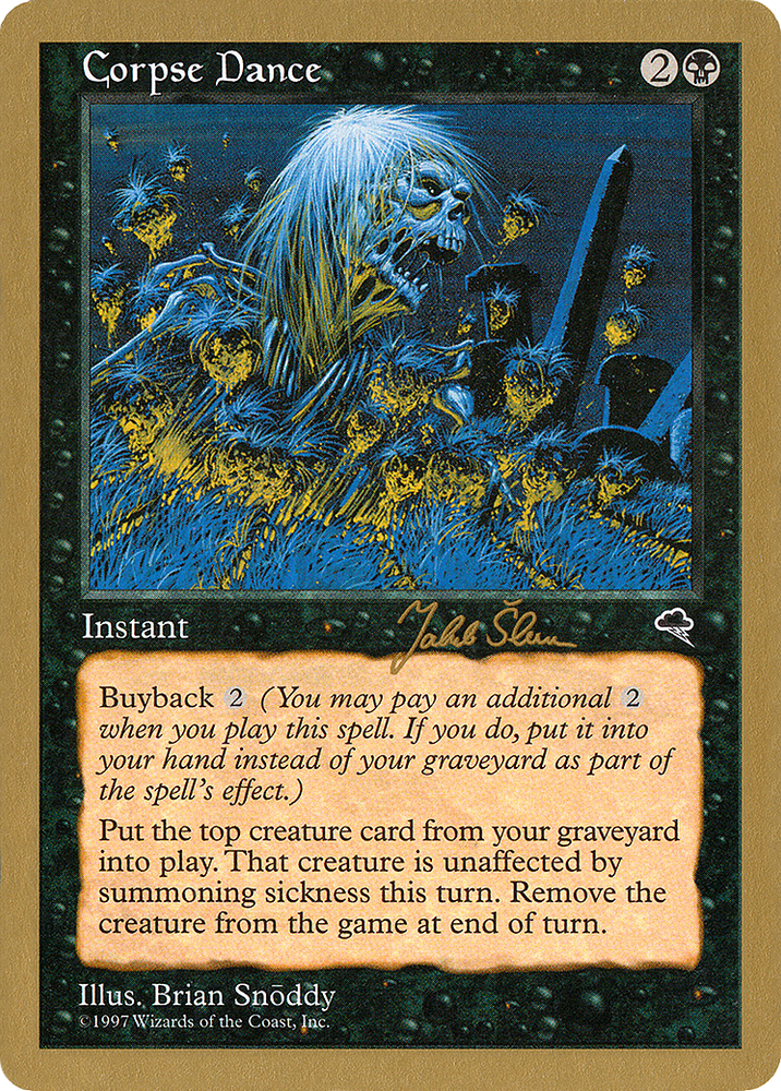 Corpse Dance - 1999 Jakub Slemr (TMP) (WCD-JS116) - World Championship Decks 1999