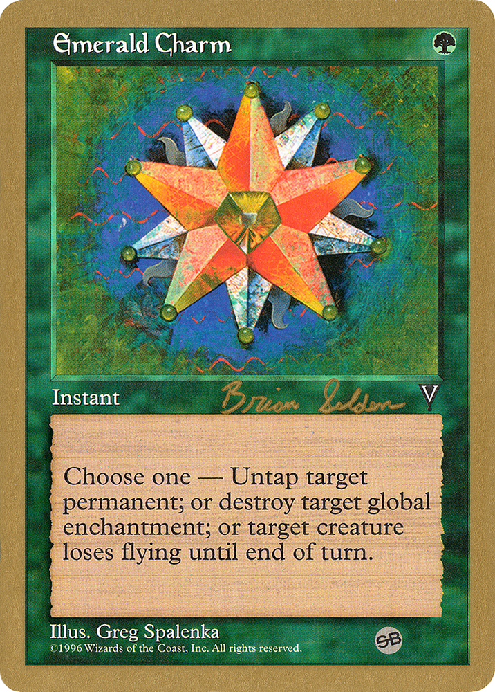 Emerald Charm - 1998 Brian Selden (VIS) (SB) (WCD-BS106SB) - World Championship Decks 1998