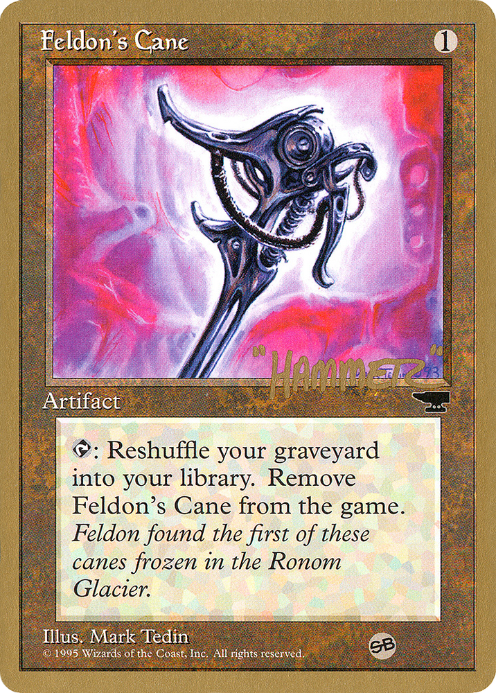 Feldon's Cane - 1996 Shawn "Hammer" Regnier (CHR) (SB) (WCD-SHR50SB) - Pro Tour Collector Set
